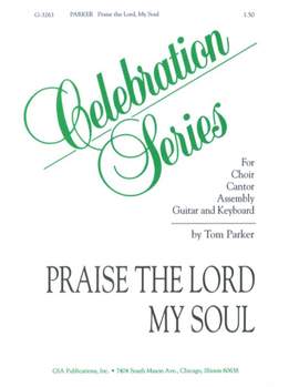 Tom Parker: Praise the Lord, My Soul