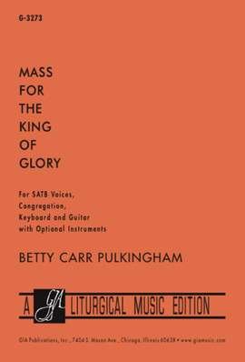 Betty Carr Pulkingham: Mass for the King of Glory