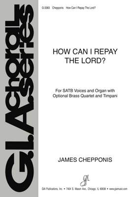 James Chepponis: How Can I Repay the Lord