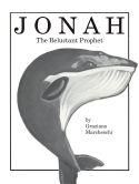 Graziano Marcheschi: Jonah: The Reluctant Prophet