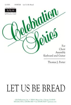 Thomas J. Porter: Let Us Be Bread