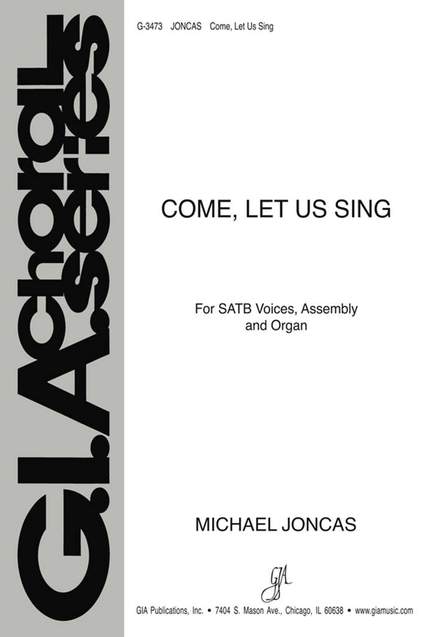 J. Michael Joncas: Come, Let Us Sing