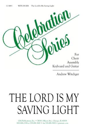 Andrew J. Witchger: The Lord Is My Saving Light