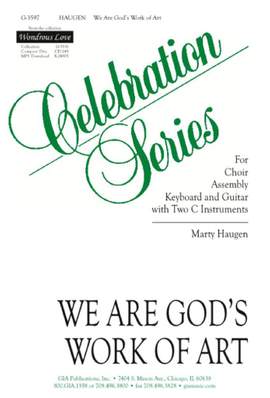 Marty Haugen: We Are God's Work of Art