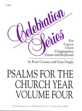 Rory Cooney_Gary A. Daigle: Psalms for the Church Year - Volume 4