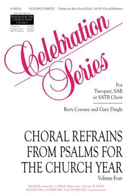Rory Cooney_Gary A. Daigle: Psalms for the Church Year-Vol. 4, Choral refrains