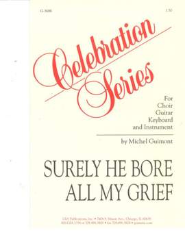Michel Guimont: Surely He Bore All of My Grief