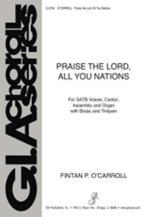 Fintan O'Carroll: Praise the Lord, All You Nations