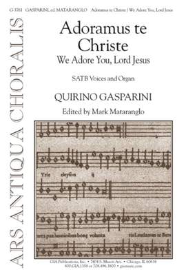Quirino Gasparini: Adoramus te Christe