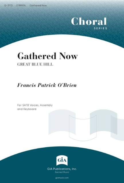 Francis Patrick O'Brien: Gathered Now