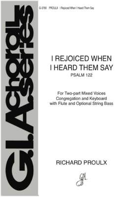 Richard Proulx: I Rejoiced When I Heard Them Say