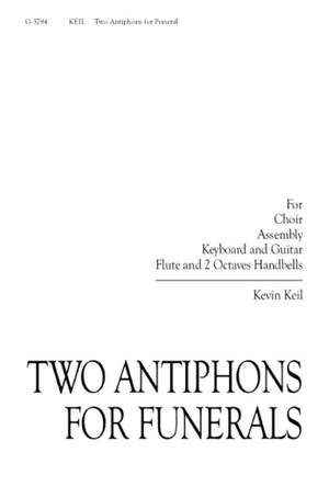 Kevin Keil: Two Antiphons for Funerals