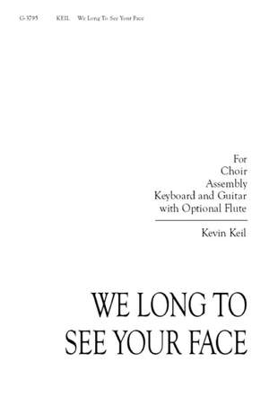 Kevin Keil: We Long to See Your Face