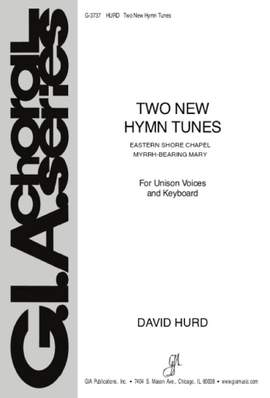 David Hurd: Two New Hymn Tunes