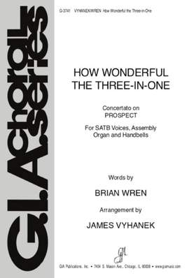 James Vyhanek: How Wonderful the Three-in-One