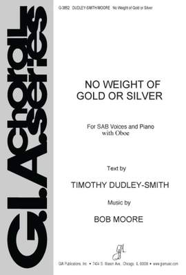 Bob Moore: No Weight of Gold or Silver