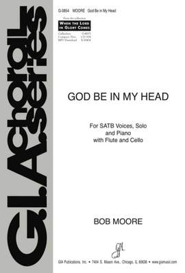 Bob Moore: God Be in My Head