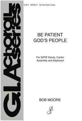 Bob Moore: Be Patient, God's People