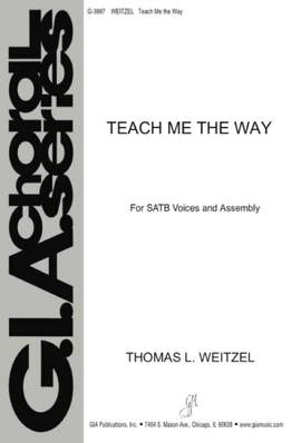 Thomas L. Weitzel: Teach Me the Way