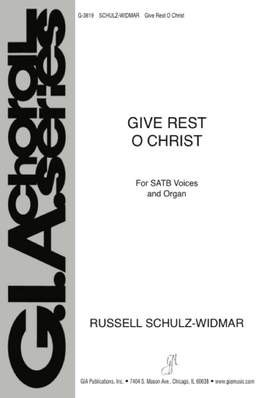 Russell Schulz-Widmar: Give Rest, O Christ
