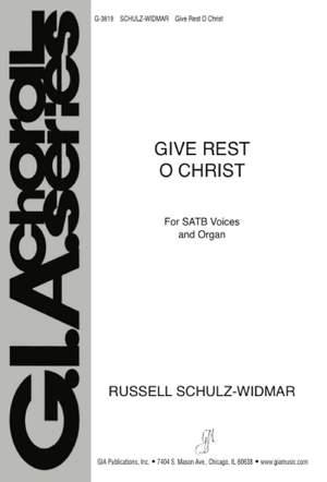 Russell Schulz-Widmar: Give Rest, O Christ