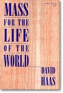 David Haas_Rob Glover: Mass for the Life of the World - Collection