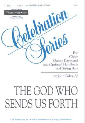 John Foley: The God Who Sends Us Forth