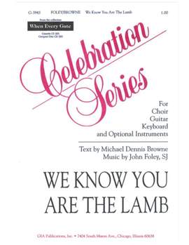 John Foley: We Know You Are the Lamb
