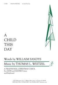 Thomas L. Weitzel: A Child This Day