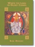 Bob Moore: When the Lord in Glory Comes