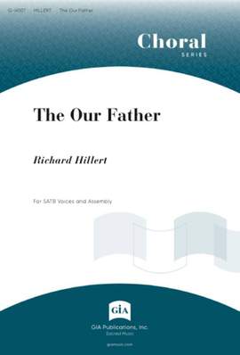 Richard Hillert: Our Father, The