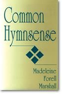 Madeleine F. Marshall: Common Hymnsense