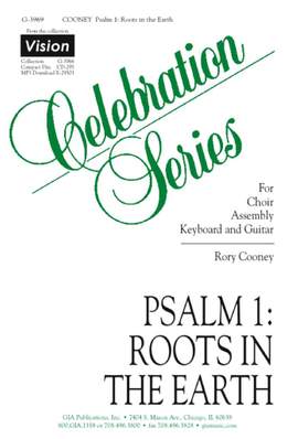 Rory Cooney: Psalm 1: Roots in the Earth