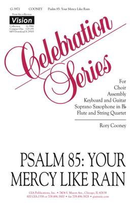 Rory Cooney: Psalm 85: Your Mercy Like Rain