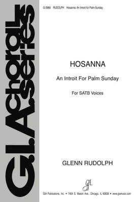 Glenn L. Rudolph: Hosanna: An Introit for Palm Sunday