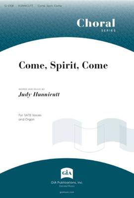 Judy Hunnicutt: Come, Spirit, Come