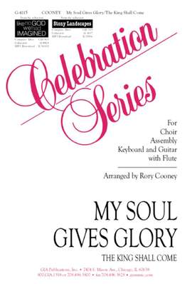 Rory Cooney: My Soul Gives Glory / The King Shall Come