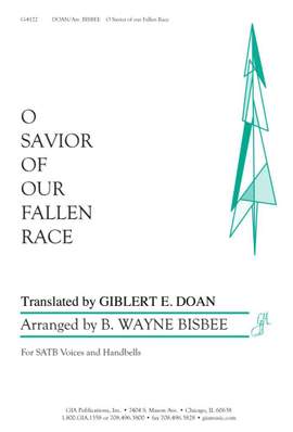 B. Wayne Bisbee: O Savior of Our Fallen Race