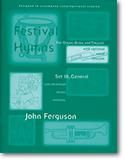 John Ferguson: Festival Hymns for Organ, Brass, and Timpani-Set 3