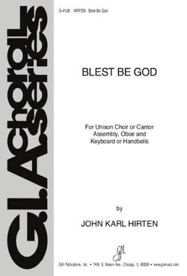 John Karl Hirten: Blest Be God