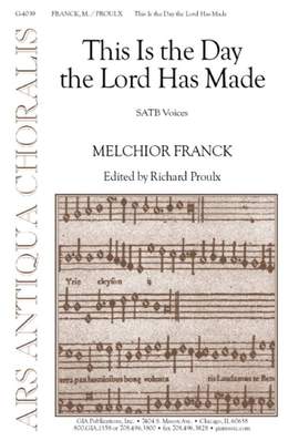 Melchior Franck: This Is the Day the Lord Has Made
