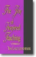 Tim Lautzenheiser: The Joy of Inspired Teaching