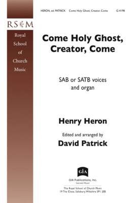 Henry Heron: Come Holy Ghost, Creator, Come