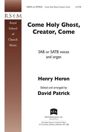 Henry Heron: Come Holy Ghost, Creator, Come