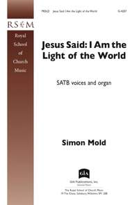 Simon Mold: Jesus Said: I Am the Light of the World