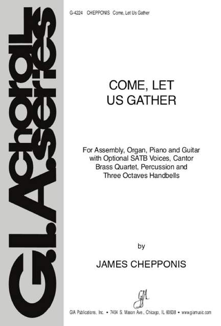 James Chepponis: Come, Let Us Gather