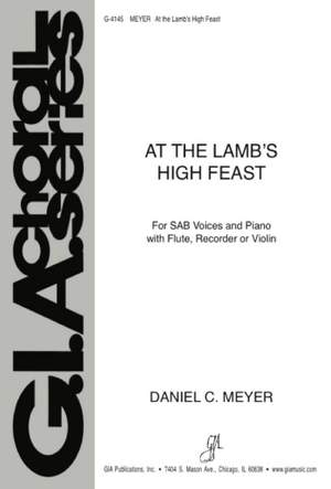 Daniel C. Meyer: At the Lamb's High Feast