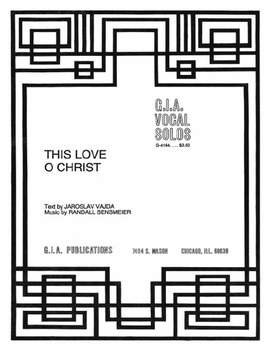Randall K. Sensmeier: This Love, O Christ - Instrumental Part