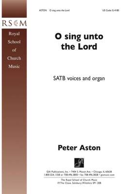Peter Aston: O Sing unto the Lord