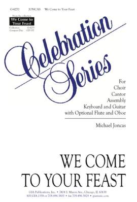 J. Michael Joncas: We Come to Your Feast
